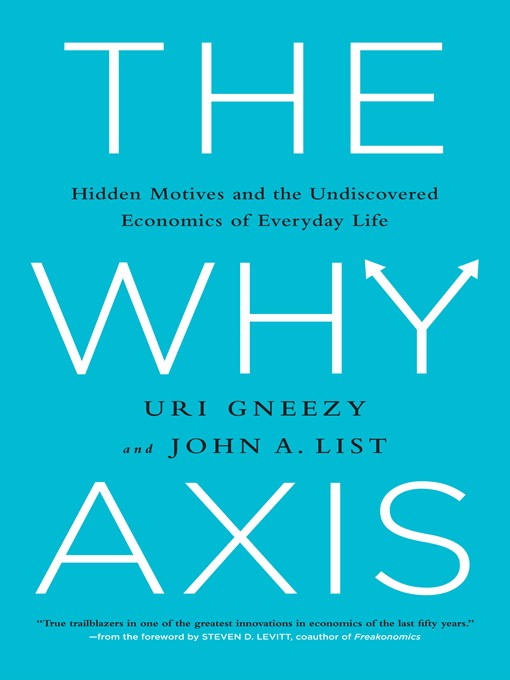 Title details for The Why Axis by Uri Gneezy - Available